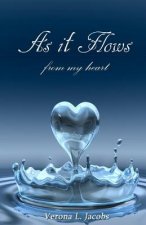 As It Flows From My Heart
