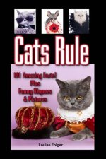Cats Rule: Funny Cat Pictures, Cat Rhymes, and 101 Amazing Cat Facts