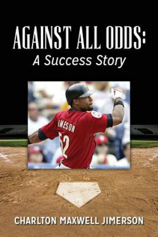 Against All Odds: A Success Story