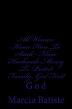 All Women Know How To Stack Their Husbands Money To Protect Family God First: God