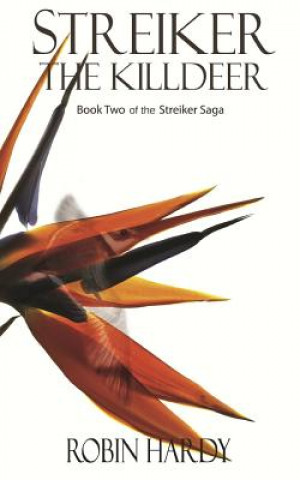 Streiker: The Killdeer: Book Two of the Streiker Saga