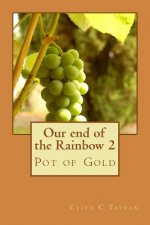 Our end of the Rainbow 2: Pot of Gold