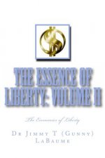 The Essence of Liberty: Volume II: The Economics of Liberty