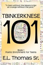 Tbinkerknese 101 (Book 1): Poetic Enrichment for Teens