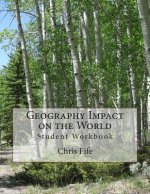 Geography Impact on the World: Student Workbook