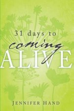 31 Days to Coming Alive