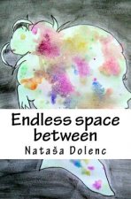 Endless space between