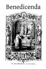 Benedicenda: Rites and Ceremonies to be Observed in Some of the Principle Functions of the Roman Pontifical and the Roman Breviary