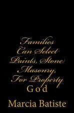 Families Can Select Paints, Stone Masonry, for property: God