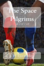 The Space Pilgrims: Part One