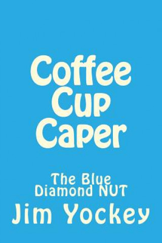 Coffee Cup: The Blue Diamond NUT