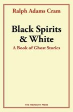 Black Spirits and White: A Book of Ghost Stories