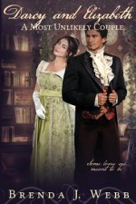 Darcy and Elizabeth - A Most Unlikely Couple