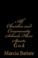 All Churches and Community Schools Have Sports: God