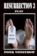 Resurrection 3: Play