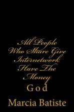 All People Who Share Give Internetwork Have The Money: God