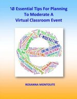 16 Essential Tips For Planning To Moderate A Virtual Classroom Event