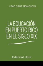 La Educacion en Puerto Rico en el Siglo 19
