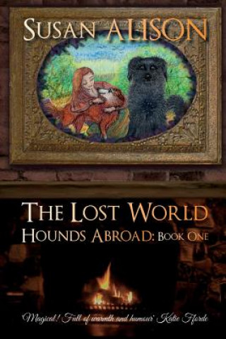 Hounds Abroad, Book One: The Lost World (An Urban Fantasy)
