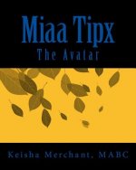Miaa Tipx: The Avatar