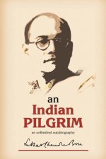 An Indian Pilgrim: An Unfinished Autobiography. This is the first part of the two-volume original autobiography of Subhas Chandra Bose fi