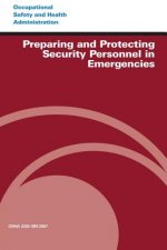 Preparing and Protecting Security Personnel in Emergencies