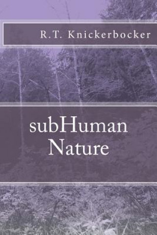 subHuman Nature