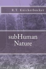 subHuman Nature