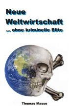 Neue Weltwirtschaft: ... ohne kriminelle Elite