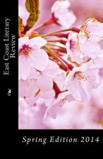 East Coast Literary Review: Spring Edition 2014