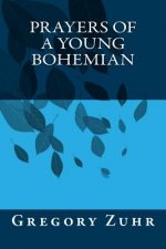 Prayers of a Young Bohemian