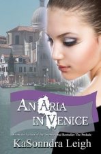 An Aria In Venice: A Musical Interlude Novel