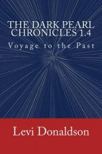The Dark Pearl Chronicles 1.4: Voyage to the Past