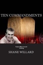 Ten Commandments - Foundations for Success: hosting Shane Willard
