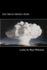 The Virgin Missile Crisis: a play by