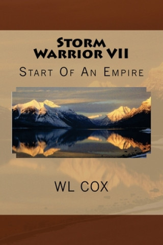 Storm Warrior VII: Start Of An Empire