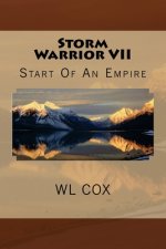 Storm Warrior VII: Start Of An Empire