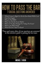 How to Pass the Bar: 7 Crucial Questions Answered