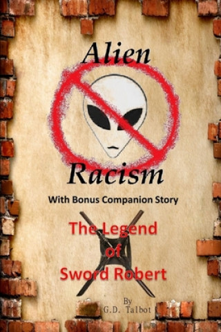 Alien Racism With Bonus Companion Story The Legend of Sword Robert