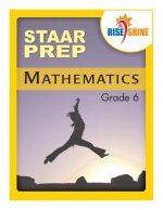 Rise & Shine STAAR Prep Mathematics Grade 6