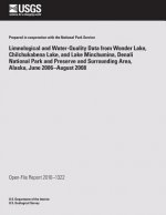 Limnological and Water-Quality Data from Wonder Lake Chilchuckabena Lake, and Lake Minchumina, Denali National Park and Preserve and Surrounding Area,