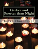 Darker and Sweeter than Night: poems