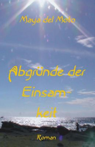 Abgründe der Einsamkeit