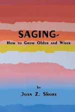 Saging - How to Grow Older and Wiser