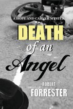 Death of an Angel: A Hope and Carver Mystery