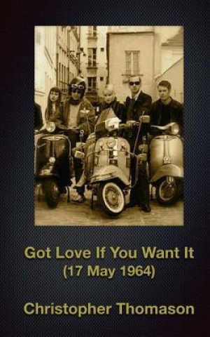 Got Love If You Want It: 17 May 1964