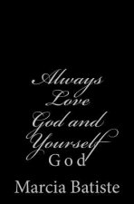 Always Love God and Yourself: God