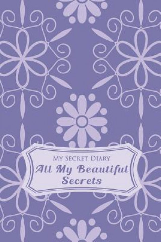 My Secret Diary: All My Beautiful Secrets