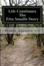 Life Continues The Etta Smalls Story