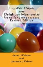 Lighter Days and Brighter Moments: Poems for Young Readers